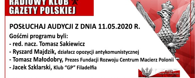 POSŁUCHAJ AUDYCJI: „Radiowy Klub Gazety Polskiej” – 11.05.2020 r.(audio)