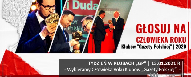 TYDZIEŃ W KLUBACH „GP”|Wybieramy Człowieka Roku Klubów „Gazety Polskiej”