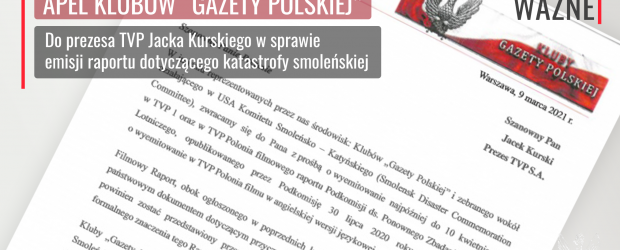Apel Klubów „GP” do Jacka Kurskiego w sprawie emisji raportu dotyczącego katastrofy smoleńskiej