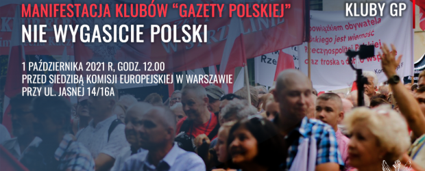 „Nie wygasicie Polski”. Już wkrótce manifestacja Klubów Gazety Polskiej. ZOBACZ SZCZEGÓŁY