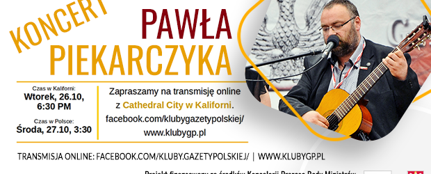 CATHEDRAL CITY (KALIFORNIA) | ZAPRASZAMY na spotkanie i koncert z Pawłem Piekarczykiem 26.10 – 6.30 PM (w Polsce 03:30)