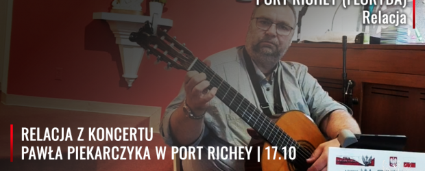 RELACJA WIDEO | PORT RICHEY (Floryda) – Spotkanie i koncert Pawła Piekarczyka 17 października