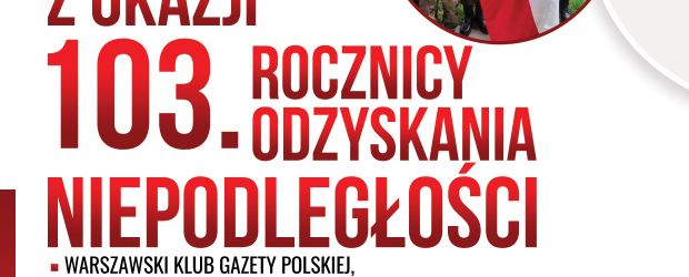 🔴 WARSZAWA | ZAPROSZENIE na koncert z okazji 103. Rocznicy Odzyskania Niepodległości 5.11 godzina 18.00