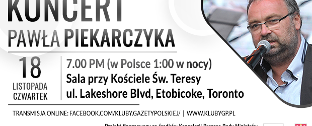 TORONTO (KANADA) | ZAPROSZENIE na rozmowy, piosenki, dyskusje i opowieści z Pawłem Piekarczykiem 18 LISTOPADA GODZ. 7pm w Polsce 1.00