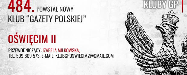 OŚWIĘCIM II | powstał 484. Klub „GP”, przewodniczącą została: Izabela Miłkowska…