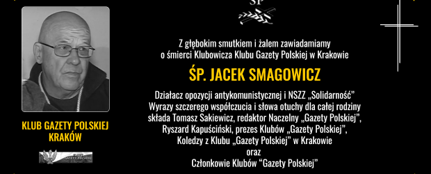KRAKÓW | Z głębokim smutkiem i żalem zawiadamiamy o śmierci Klubowicza ŚP. JACEK SMAGOWICZ