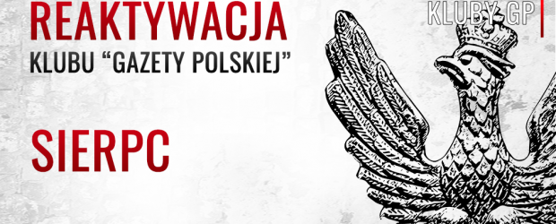 ❗ SIERPC| Reaktywacja Klubu „Gazety Polskiej”