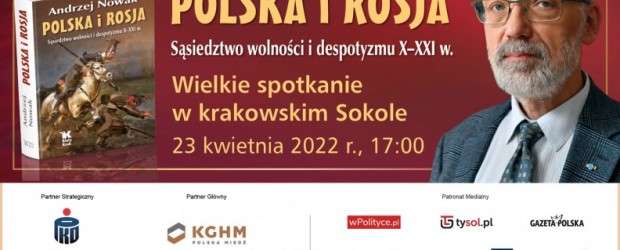 KRAKÓW | ZAPROSZENIE na spotkanie z  Profesorem Andrzejem Nowakiem 23.04 godz. 17.00