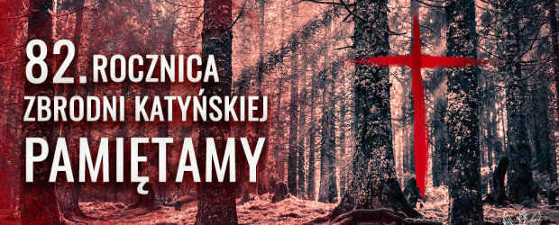 PAMIĘTAMY | Dzień Pamięci Ofiar Zbrodni Katyńskiej