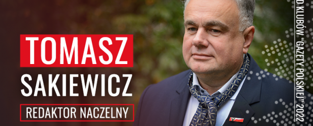 TOMASZ SAKIEWICZ | Zjazd Klubów „Gazety Polskiej to święto społeczeństwa obywatelskiego, bo Kluby są dzisiaj największym w Polsce ale też i w Europie ruchem obywatelskim