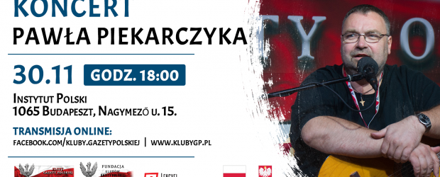 BUDAPESZT (WĘGRY) | ZAPROSZENIE – Rapsodia drugowojenna, koncert Pawła Piekarczyka 30.11