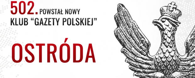 OSTRÓDA | Powstał 502. Klub „Gazety Polskiej”