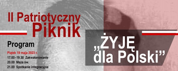 OSTRÓDA | ZAPROSZENIE 19-21.05 – II Piknik patriotyczny „Żyję dla Polski”