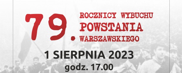 NOWY SĄCZ im. Jana Olszewskiego | ZAPROSZENIE 01.08 – 79. rocznica wybuchu Powstania Warszawskiego