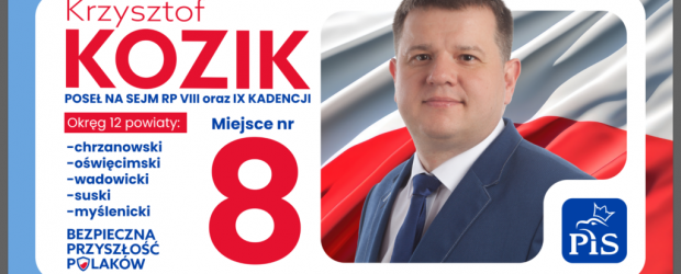 WYBORY 2023| KRZYSZTOF KOZIK – Okręg nr 12 | Klub „GP” OŚWIĘCIM II, LIBIĄŻ