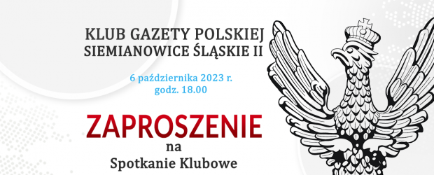 SIEMIANOWICE ŚLĄSKIE II | Zaproszenie 06.10 – Spotkanie klubowe