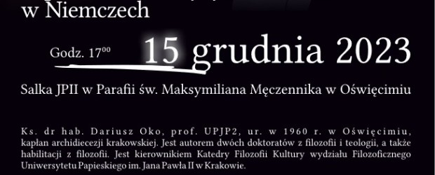 OŚWIĘCIM II | 15.12 – Zaproszenie na spotkanie: Kościół w Polsce jako najlepsza odpowiedź na kryzys kościoła w Niemczech