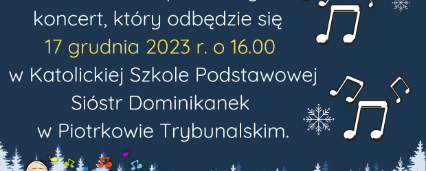 PIOTRKÓW TRYB. | ZAPROSZENIE 17.12 – Międzypokoleniowa muzyczna droga przez Adwent do Bożego Narodzenia