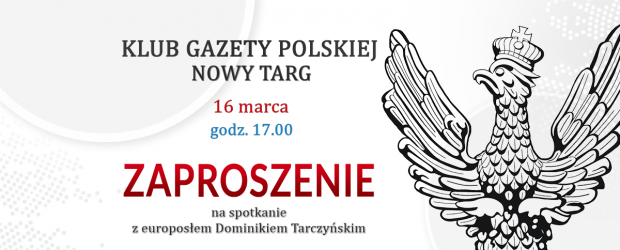 NOWY TARG | Zaproszenie za spotkanie klubu z Dominikiem Tarczyńskim