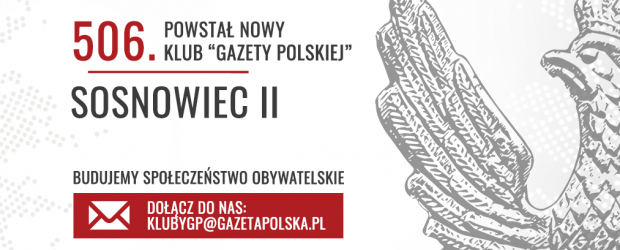 SOSNOWIEC II – powstał 506. Klub „Gazety Polskiej”