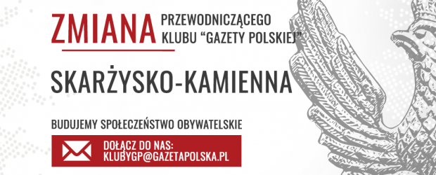 SKARŻYSKO-KAMIENNA | Zmiana Przewodniczącego Klubu „Gazety Polskiej”
