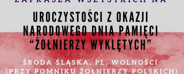 ŚRODA ŚLĄSKA | ZAPROSZENIE 1.03 – Narodowy Dzień Pamięci „Żołnierzy Wyklętych”