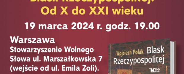 WARSZAWA | ZAPROSZENIE 19.03 – Spotkanie autorskie z  prof. Wojciechem Polakiem
