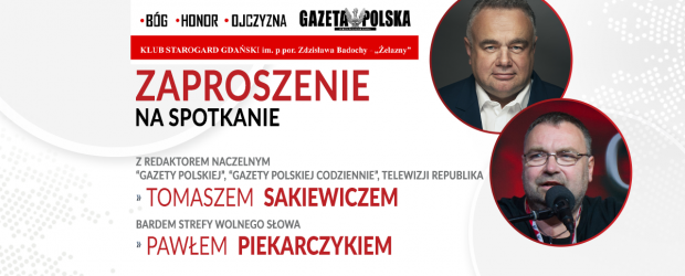 STAROGARD GDAŃSKI | ZAPROSZENIE 3.04 – Spotkanie z red. nacz. Tomaszem Sakiewiczem, koncert Pawła Piekarczyka