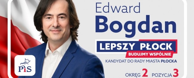 PŁOCK| Wybory samorządowe 2024 – Edward Bogdan
