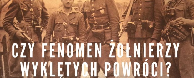 TYCHY | ZAPROSZENIE 19.03 – Wykład Kajetana Rajskiego „Czy fenomen Żołnierzy Wyklętych powróci?”