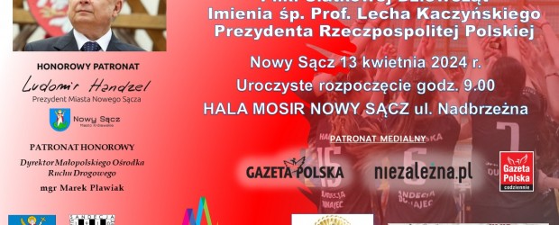 Nowy Sącz im. Jana Olszewskiego | ZAPROSZENIE 13.04 –  IV Międzynarodowy Turniej siatkarski im. śp. Prof. Lecha Kaczyńskiego Prezydenta RP