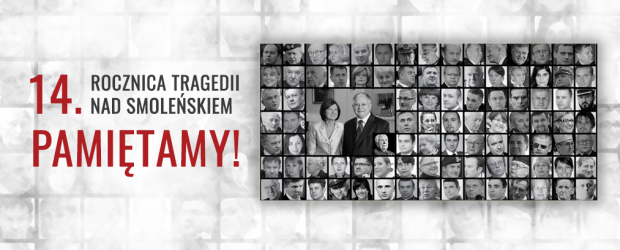 PAMIĘTAMY – 14. Rocznica Tragedii nad Smoleńskiem