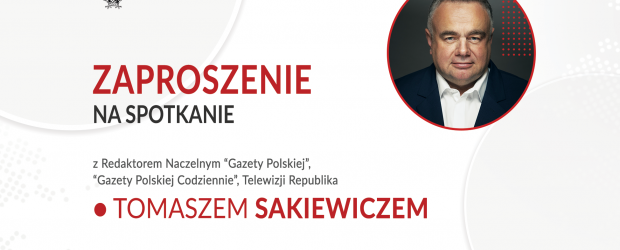NOWY TARG | ZAPROSZENIE 7.06 – Spotkanie z Tomaszem Sakiewiczem