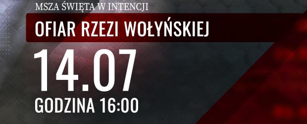 BUSKO-ZDRÓJ | ZAPROSZENIE 14.07 – Msza Święta w intencji Ofiar Rzezi Wołyńskiej