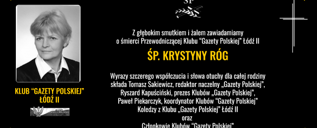 ŁÓDŹ II | Z głębokim smutkiem i żalem zawiadamiamy o śmierci Przewodniczącej z Klubu „Gazety Polskiej” Łódź II – POGRZEB 5/08 godz. 13:15