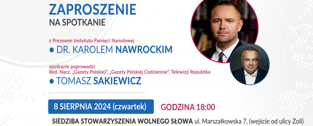 WARSZAWA | ZAPROSZENIE 8.08 – Spotkanie z Karolem Nawrockim, spotkanie poprowadzi Tomasz Sakiewicz