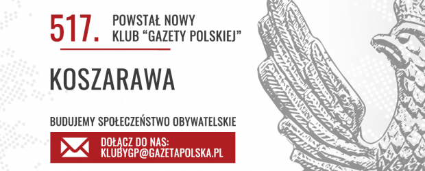 KOSZARAWA | Powstał 517. Klub „Gazety Polskiej”