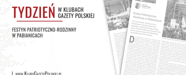 TYDZIEŃ W KLUBACH „GAZETY POLSKIEJ” – 28.08.2024 r. Festyn Patriotyczno-Rodzinny w Pabianicach