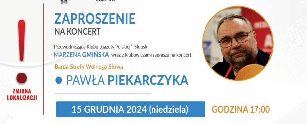 SŁUPSK | ZAPROSZENIE 15.12 – Koncert Pawła Piekarczyka