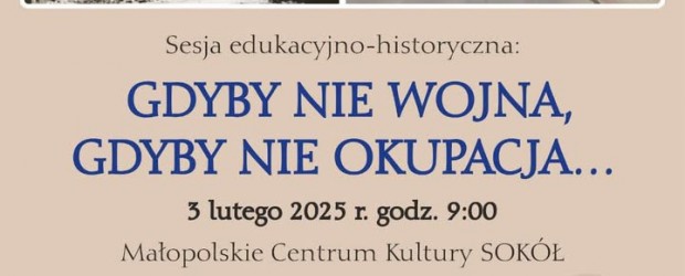 Nowy Sącz im. ks. Władysława Gurgacza SJ | ZAPROSZENIE 3.02 – Sesja historyczno-edukacyjna