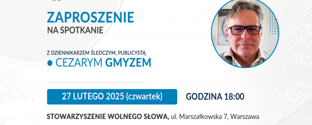 WARSZAWA | 27.02 – Zaproszenie na spotkanie z Cezarym Gmyzem