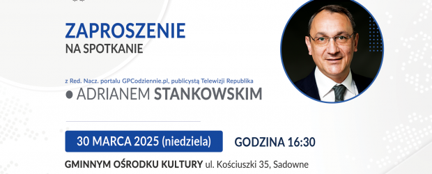 SADOWNE | ZAPROSZENIE 30.03 – Spotkanie z Adrianem Stankowskim
