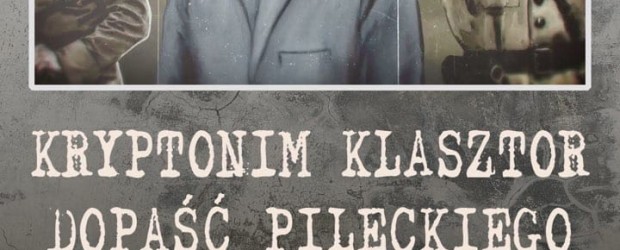 ZGORZELEC | ZAPROSZENIE 17.03 – Film „Kryptonim Klasztor – Dopaść Pileckiego”