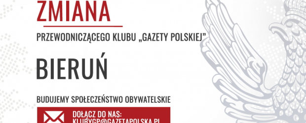 BIERUŃ | ZMIANA Przewodniczącego Klubu „GP”