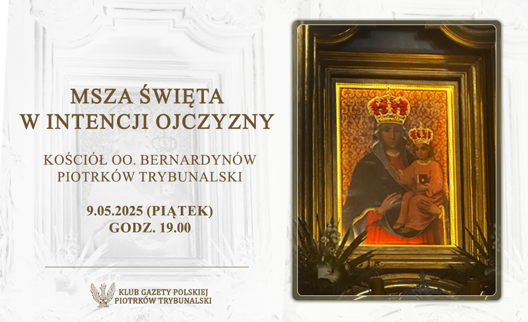 PIOTRKÓW TRYB. | ZAPROSZENIE 10.05 – Msza Św. w intencji Ojczyzny