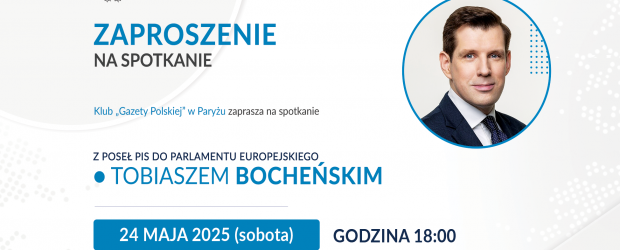 PARYŻ | ZAPROSZENIE 24.05 – Spotkanie z dr. Tomaszem Bocheńskim