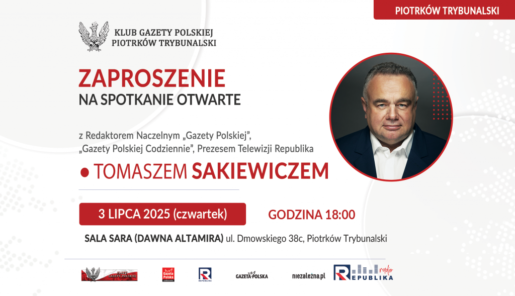 2025.07.03 Piotrkow Tryb. T. Sakiewicz_1 spotkanie zaproszenie