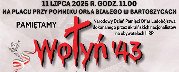 BARTOSZYCE | Dzień Pamięci o Ofiarach Ludobójstwa na Wołyniu﻿, 11 lipca