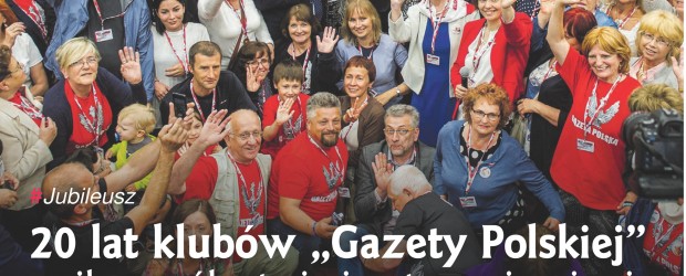 NIECODZIENNA „GAZETA POLSKA” – 4-6.07.2025 r. 20 lat klubów „Gazety Polskiej”– siła wspólnoty i nieustanna inspiracja