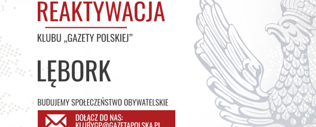 LĘBORK – REAKTYWACJA Klubu „Gazety Polskiej”